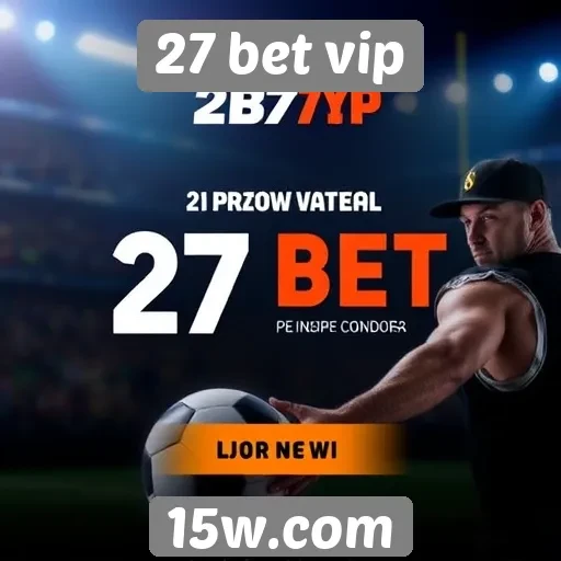 27 bet vip oferece promoções exclusivas para novos jogadores